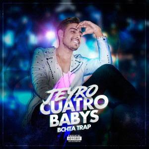 收聽Jeyro的Cuatro Babys (Explicit)歌詞歌曲