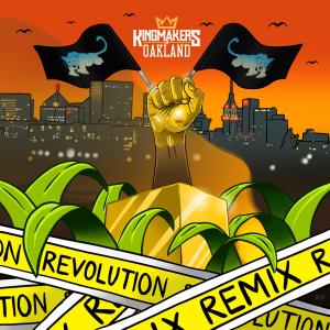 Kingmakers of Oakland的專輯Revolution Remix