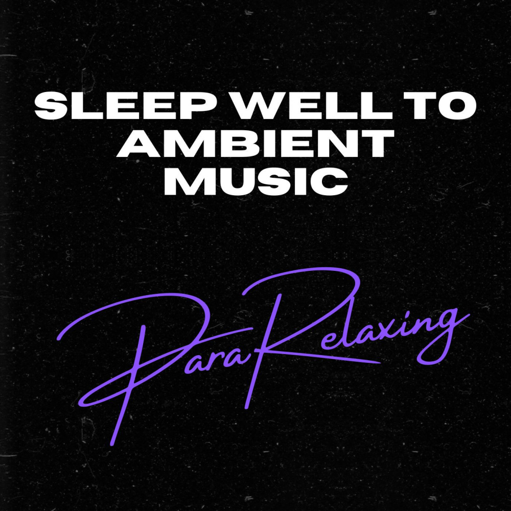 Sleep Well To Ambient Music, Pt. 10
