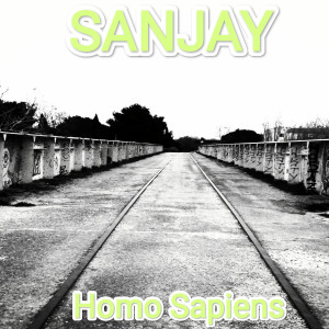 อัลบัม Homo sapiens ศิลปิน Sanjay