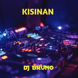 Kisinan dari DJ Bruno