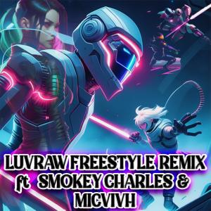 ดาวน์โหลดและฟังเพลง LUVRAW FREESTYLE (feat. Smokey Charles & MICVIVH) (Explicit) พร้อมเนื้อเพลงจาก Freddie Lane