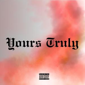 อัลบัม Yours Truly (Explicit) ศิลปิน Emmet Nino Hayes