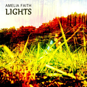 ดาวน์โหลดและฟังเพลง Lights พร้อมเนื้อเพลงจาก Amelia Faith