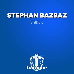 ดาวน์โหลดและฟังเพลง B Side U พร้อมเนื้อเพลงจาก Stephan Bazbaz