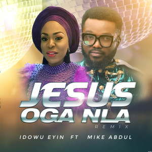 Album Jesus Oga Nla Remix from Mike Abdul