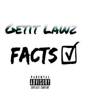 Album Facts (Explicit) from Getit Lawz