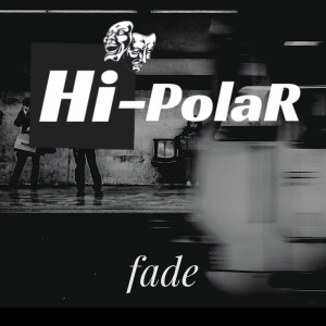 Album Fade oleh Hi-PolaR