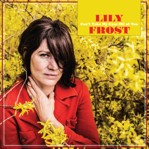 อัลบัม Can't Take My Eyes Off of You ศิลปิน Lily Frost