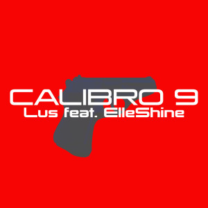 Listen to Calibro 9 (Explicit) song with lyrics from Lus