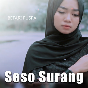 Dengarkan SESO SURANG lagu dari Betari Puspa dengan lirik