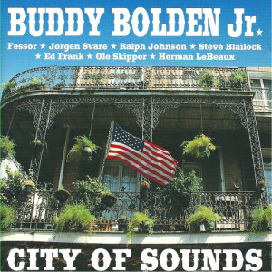 Leroy Jones的專輯Buddy Bolden Jr. - City of Sounds (feat. Ralph H. Johnson & Ed Frank)