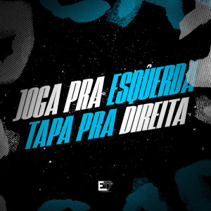 Album Joga pra Esquerda, Tapa pra Direita (Explicit) from 