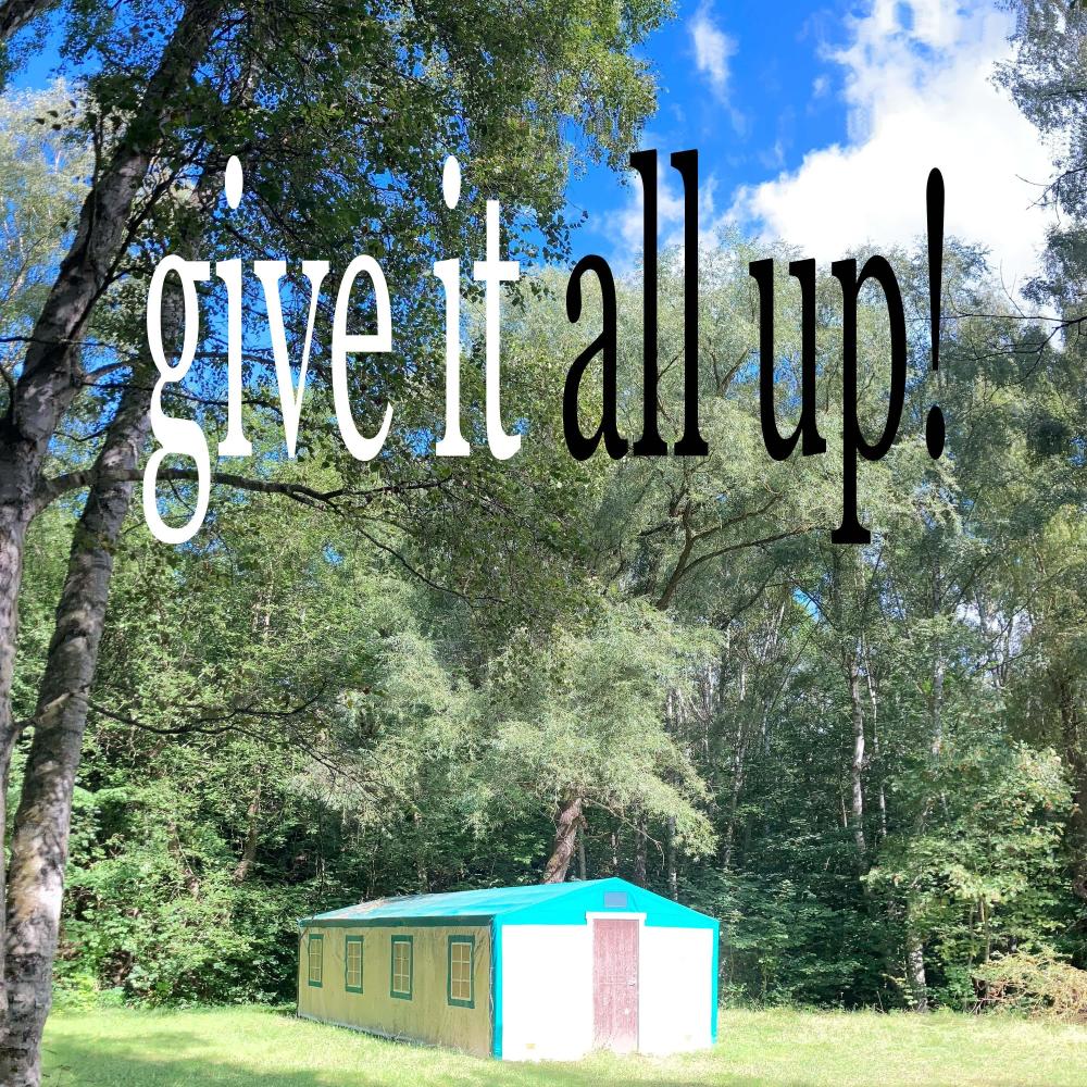 give it all up!