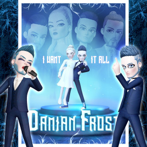 Dengarkan lagu I Want It All (Slow Waashed Mix) nyanyian Damian Frost dengan lirik