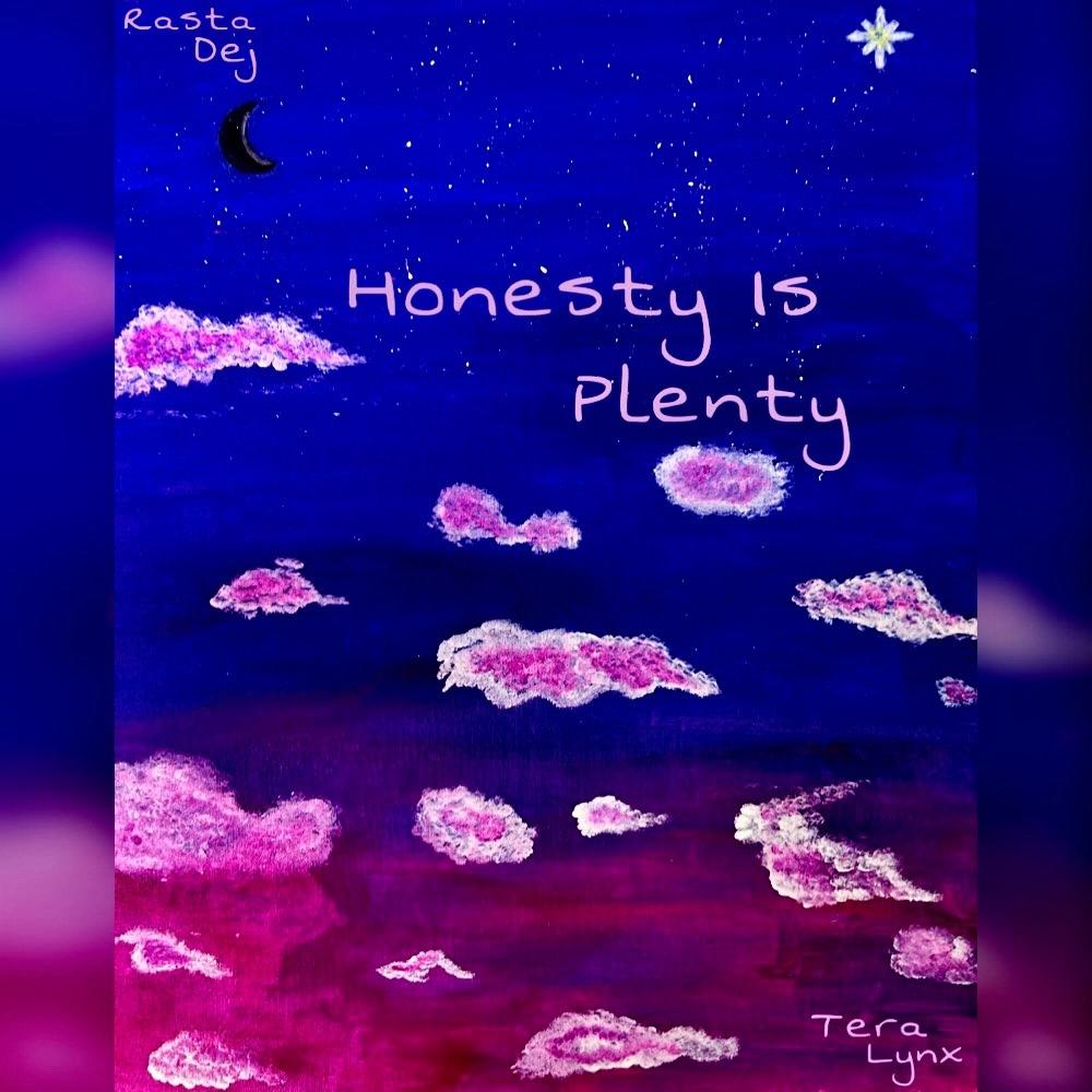 Honesty is Plenty (feat. Rasta Dej)