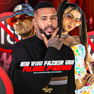 Eu Vou Fazer Um Filme Porno (Explicit) dari MC RD