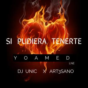 อัลบัม Si pudiera tenerte (feat. Dj Unic & Art3sano) ศิลปิน Yoamed