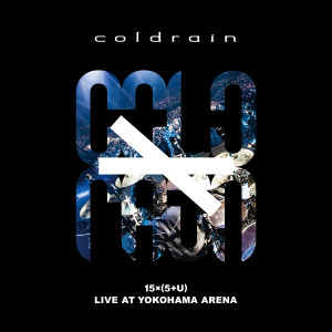 coldrain的專輯"15 x ( 5 + U )" LIVE AT YOKOHAMA ARENA
