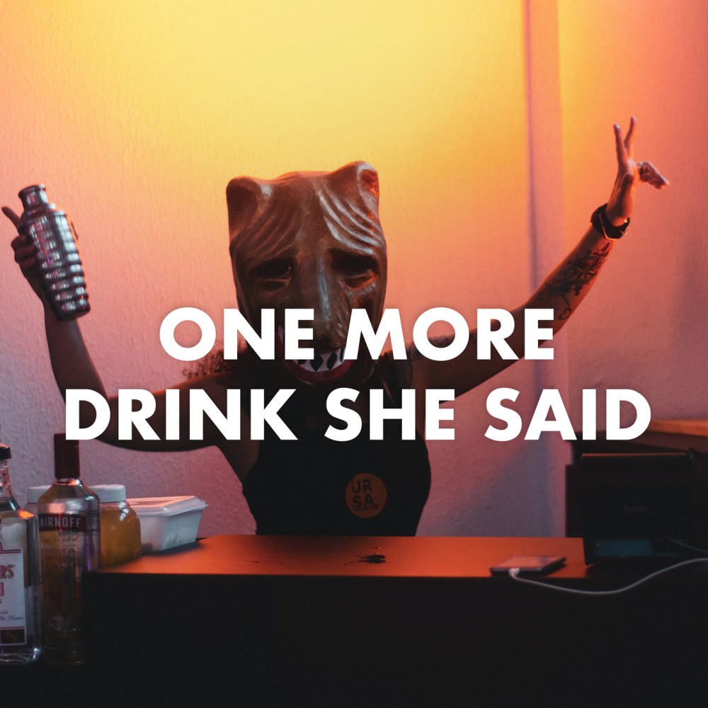 One More Drink She Said (Explicit)