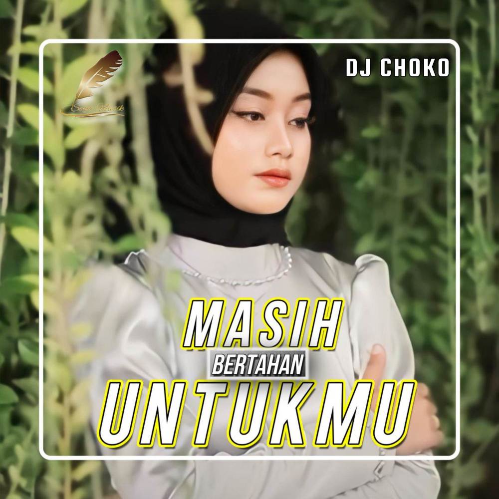 Masih Bertahan Untukmu (Remix)