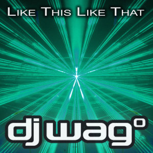 Album Like This Like That oleh DJ Wag