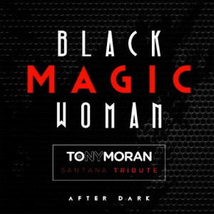 ดาวน์โหลดและฟังเพลง Black Magic Woman (Tony's Anthem) พร้อมเนื้อเพลงจาก Tony Moran