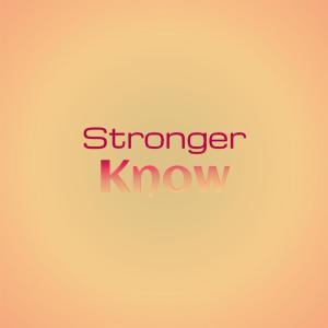 Album Stronger Know from Various
