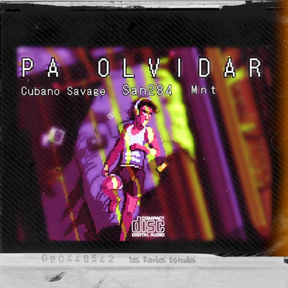 Pa olvidar (feat. Cubano Savage & MNT) (Explicit)