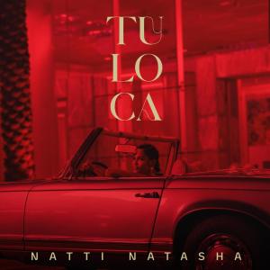 Natti Natasha的專輯Tu Loca