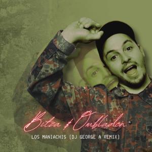 อัลบัม Los Maniachis (feat. Ombladon & Bitza) [Remix] [Explicit] ศิลปิน Dj George A