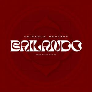 Listen to Bailando song with lyrics from Calderon Montana