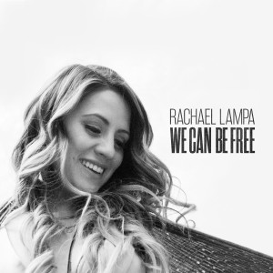 Rachael Lampa的專輯We Can Be Free