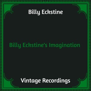 billy eckstine的專輯Billy Eckstine's Imagination (Hq remastered)