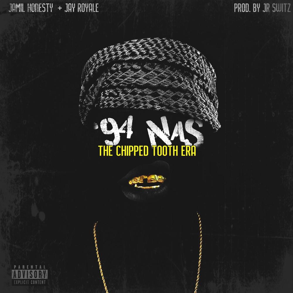 The Chipped Tooth ERA (94 NAS) (feat. Jay Royale) (Explicit)