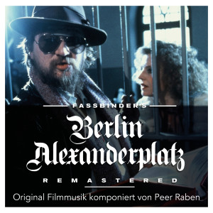 Peer Raben的專輯Berlin Alexanderplatz (Original Soundtrack)