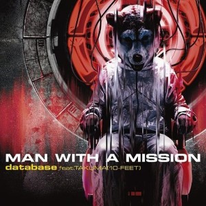 收聽Man With A Mission的Database歌詞歌曲