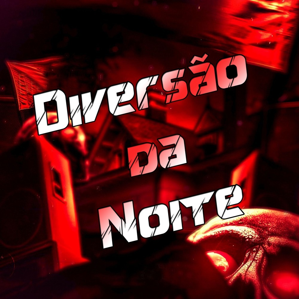 Diversão da Noite (Explicit)