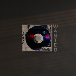 ดาวน์โหลดและฟังเพลง Tokyo (Explicit) พร้อมเนื้อเพลงจาก Wanted Mob
