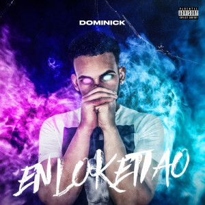 Album Enloketiao (Explicit) from Dominick
