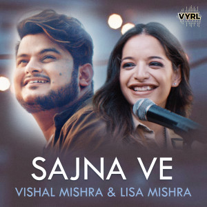 收聽Vishal Mishra的Sajna Ve歌詞歌曲