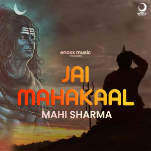 Listen to Jai Mahakal song with lyrics from Mahi Sharma
