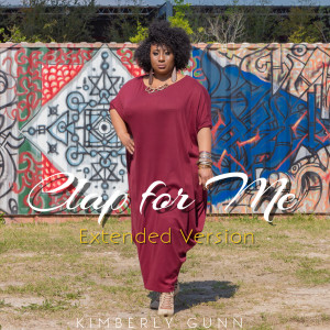 Listen to Clap for Me (Extended Version) song with lyrics from Kimberly Gunn