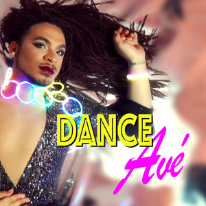 收听Avé的Dance歌词歌曲