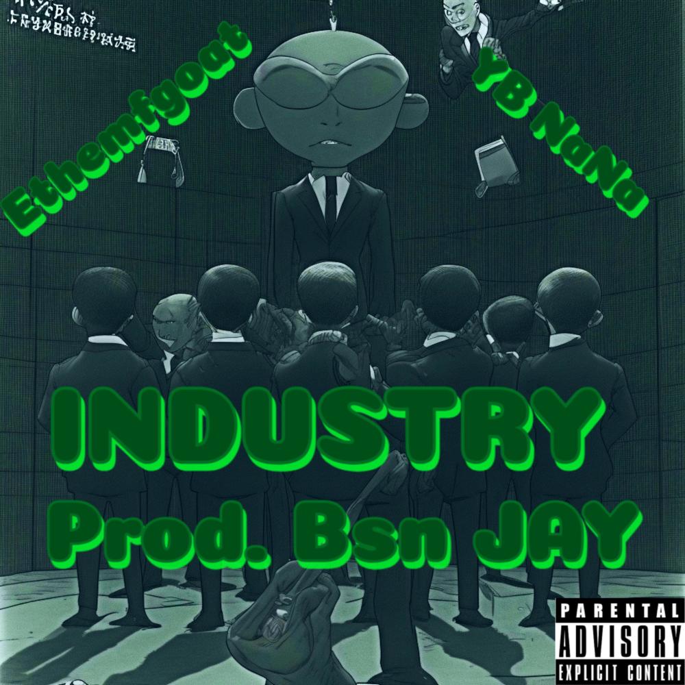 Industry (feat. YB NaNa) (Explicit)