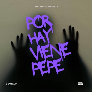 Album Por Hay Viene Pepe from D Jam Saw