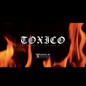 ดาวน์โหลดและฟังเพลง Toxico (feat. Gatillero 23) พร้อมเนื้อเพลงจาก LA CHANTY