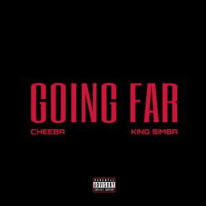 Listen to Going Far (Explicit) song with lyrics from Cheeba