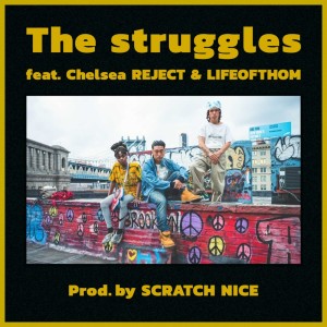 Chelsea Reject的專輯The struggles (feat. Chelsea REJECT & LIFEOFTHOM)