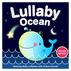 Album Lullaby Ocean - Relaxing Baby Lullabies with Ocean Sounds (Deluxe Edition) (Best Of) from Sleepyheadz